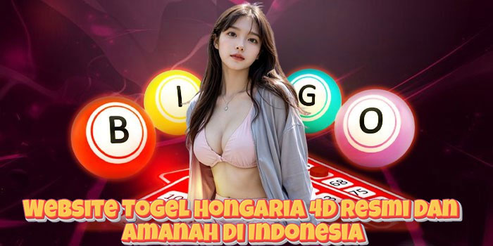 Website Togel Hongaria 4D Resmi Dan Amanah Di Indonesia